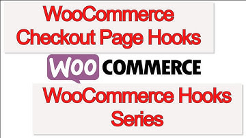woocommerce checkout hooks  woocommerce hooks series