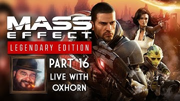Mass Effect 2 Legendary Edition Part 16 - Blind Playthrough Live with Oxhorn