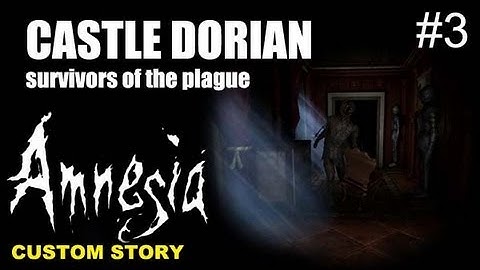 Amnesia Custom Story - Castle Dorian [Full Version] Part 3 - Mansion Brute Monster