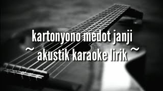 Kartonyono medot janji ( akustik karaoke lirik )