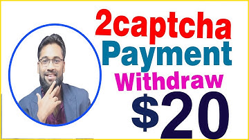 20$ live 2captcha withdwaw | 2captcha payment proof | captcha typing job
