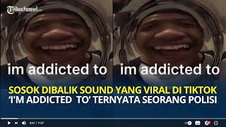 Sosok Dibalik Sound Viral di TikTok ‘I'm Addicted  To’ Ternyata Seorang Polisi Asal Jawa Barat