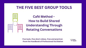 The Five Best Group Tools – Café Method