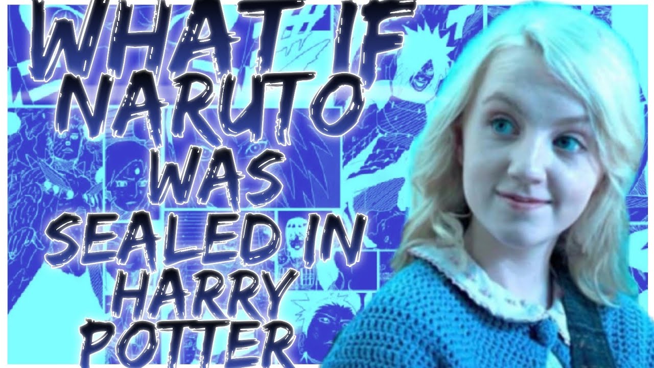what if Naruto was sealed in Harry Potter