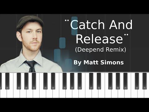 Matt Simons - "Catch And Release" (Deepend Remix) Piano Tutorial - Chords - How To Play - Cover