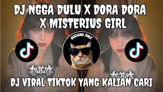 DJ NGGA DULU X DORA DORA X MISTERIUS GIRL SLOW VIRAL TIKTOK 2025