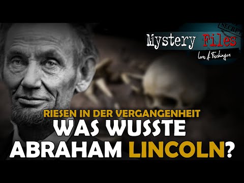 Riesen der Antike: Was wusste US-Präsident Abraham Lincoln wirklich über sie? (re-Upload/Neuschnitt)