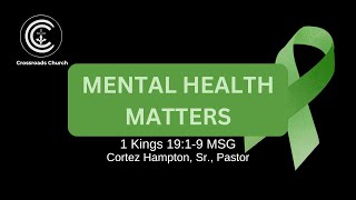 Mental Health Matters Pastor Cortez Hampton Sr Sun May 26 2024
