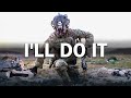 &quot;I&#39;LL DO IT&quot; - US Military Tribute