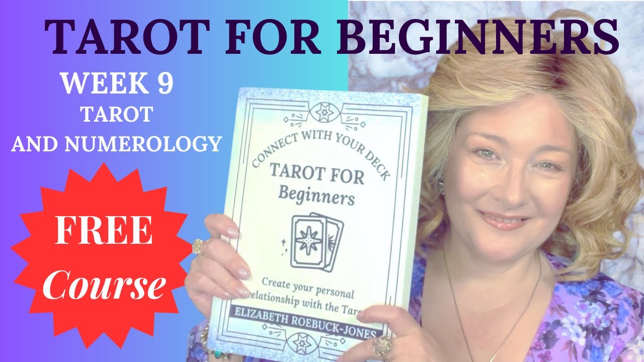 Tarot for beginners free course week 9 tarot and numerology youtube