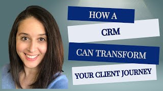 How A Crm Can Transform Your Client Journey