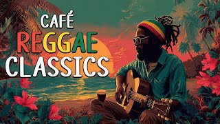 ☕BEST COLLECTION OF VINTAGE REGGAE CAFÉ TRACKS🎸