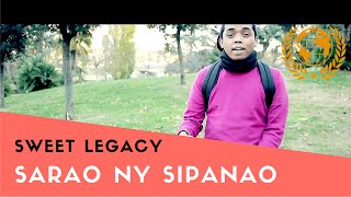 Sweet Legacy - Sarao Ny Sipanao