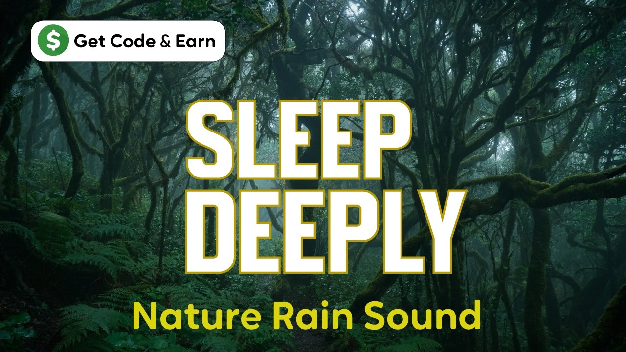 Sleep Deeply: Serene Rainforest Rain Sounds for Relaxation, Meditation, and Sleep Aid Music