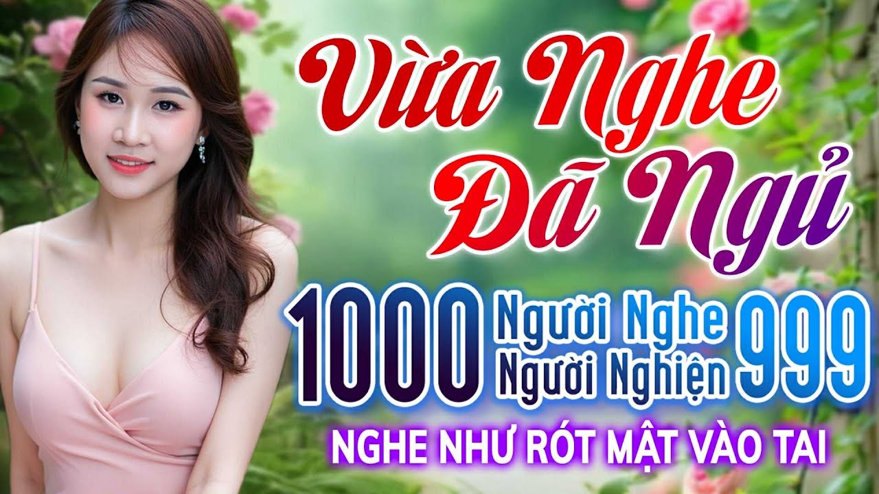 511 Ca Khúc Trữ Tình Vượt Thời Gian Dễ Nghe Dễ Ngủ CỰC ÊM TAI - 10000 Người Nghe 9999 Người Khóc