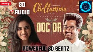 Chellama || 8d audio || Doctor || Powerful 8d beatz