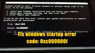 Windows startup error code 0xc000000f fix