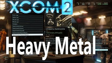 XCOM 2 : "Heavy Metal" Achievement/Trophy Guide