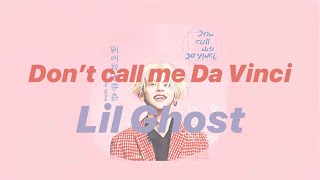 [THAISUB] Don’t call me Da Vinci - Lil Ghost (เสียวกุ่ย) | jeentothai.