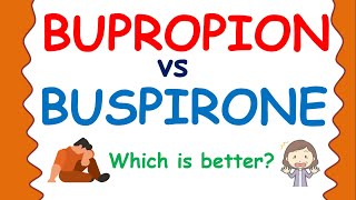 Bupropion vs Buspirone - Which is better? by egpat 1,454 views 6 months ago 11 minutes, 58 seconds