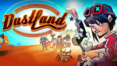 Dustland (Gameplay iOS / Android)