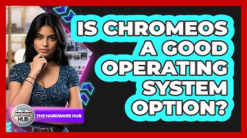 Is ChromeOS A Good Operating System Option?