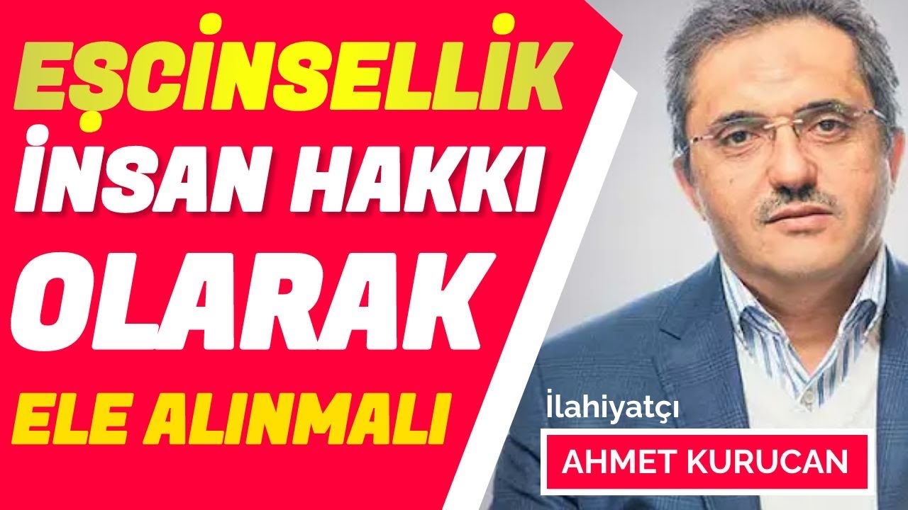 İlahiyatçı Kurucan: LGBT+ insan hakkı kapsamında değerlendirilmeli