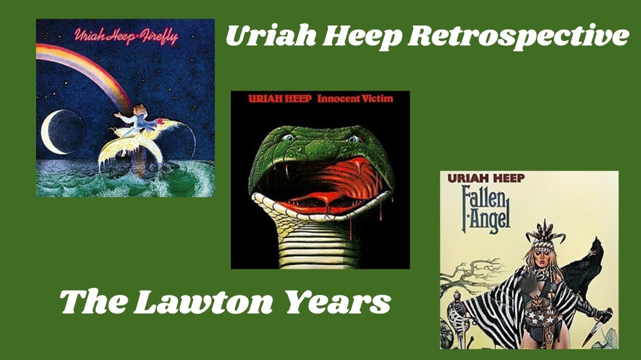 Uriah Heep Retrospective: The Lawton Years Pt I--The Album That Could Have Been