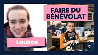 Faire du bénévolat avec Loukas | Entraide | MAJ Faire du bénévolat avec Loukas | Entraide | MAJ