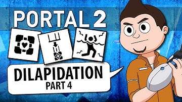 Portal 2 Tests: Dilapidation: Part 4