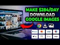 Make $284/Month Copy &amp; Pasting Google Images! (NEW WEBSITE) | Make Money Downloading Google Images