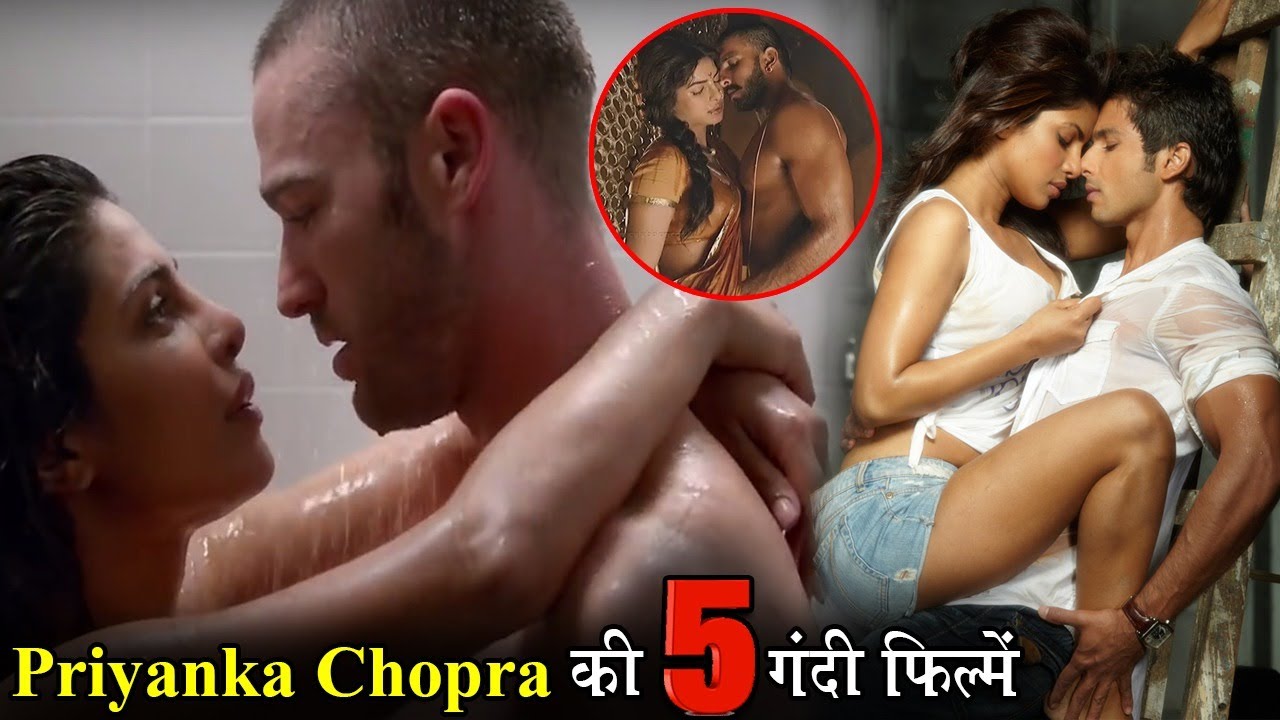 Priyanka Chopra Ki Chut Me Se Khoon - à¤…à¤•à¥‡à¤²à¥‡ à¤®à¥‡à¤‚ à¤¹à¥€ à¤¦à¥‡à¤–à¤¨à¤¾ à¤ªà¥à¤°à¤¿à¤¯à¤‚à¤•à¤¾ à¤šà¥‹à¤ªà¤¡à¤¼à¤¾ à¤•à¥€ à¤¯à¤¹ à¤«à¤¿à¤²à¥à¤®à¥‡à¤‚ | Priyanka Chopra Top 5  Movies - YouTube