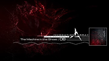 Invocation Array - The Machine in the Ghost (Audio)