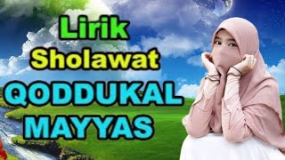 sholawat qoddukal mayyas lirik dan artinya.