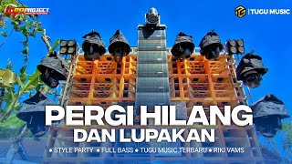 DJ LUPAKANLAH SEMUA KENANGAN INI - PERGI HILANG DAN LUPAKAN - REMEMBER OF TODAY