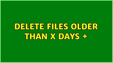 Unix & Linux: Delete files older than X days + (3 Solutions!!)