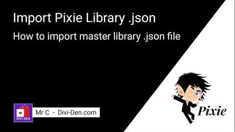 How To Import The Pixie Bundle Master Library json File