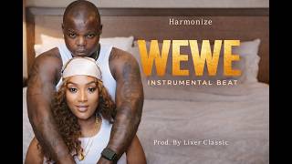 HARMONIZE "WEWE"  INSTRUMENTAL BEAT | Bongo Fleva Type Beat 2026 Prod. By Lixer Classic