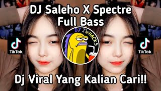 Download Lagu DJ SALEHO X SPECTRE | DJ SALEHO FULL BASS VIRAL TIK TOK TERBARU 2024-2025 YANG KALIAN CARI ! MP3 Download Lagu DJ SALEHO X SPECTRE | DJ SALEHO FULL BASS VIRAL TIK TOK TERBARU 2024-2025 YANG KALIAN CARI ! MP3