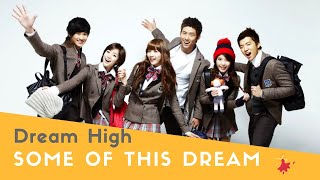 Download lagu Dream High OST Some of This Dream w eng sub Dream High OST Some of This Dream w eng sub