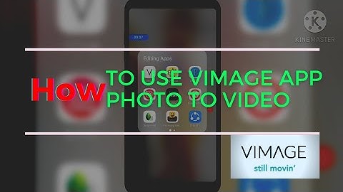 How to use Vimage app? | Vimage app se photo ko kaise video banaye | Mobile Se Editing video Making