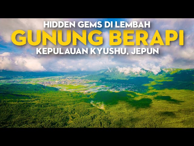 Hidden Gems di lembah Gunung Berapi Aktif Kepulauan Kyushu | Travelog Jepun Ep19 class=