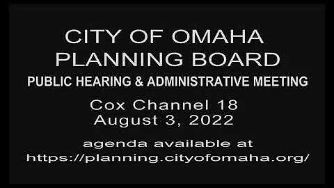 City of Omaha Planning Board Public Hearing and Ad...