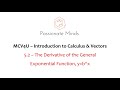 MCV4U/Grade 12 Calculus & Vectors - 5.2 - Derivatives of General Exponential Functions