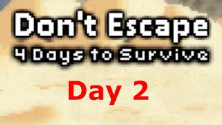 Don't Escape: 4 Days to Survive - Day 2 (All Scenarios) Walkthrough