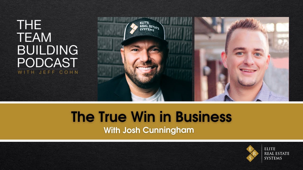 The True Win in Business: How to Create a Path to Prosperity for Your Agents with Josh Cunningham