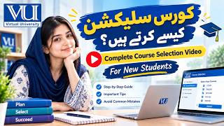 Full Course Selection Kese Krte Hain | Course Selection Open for Fall 2026 | Virtual University News