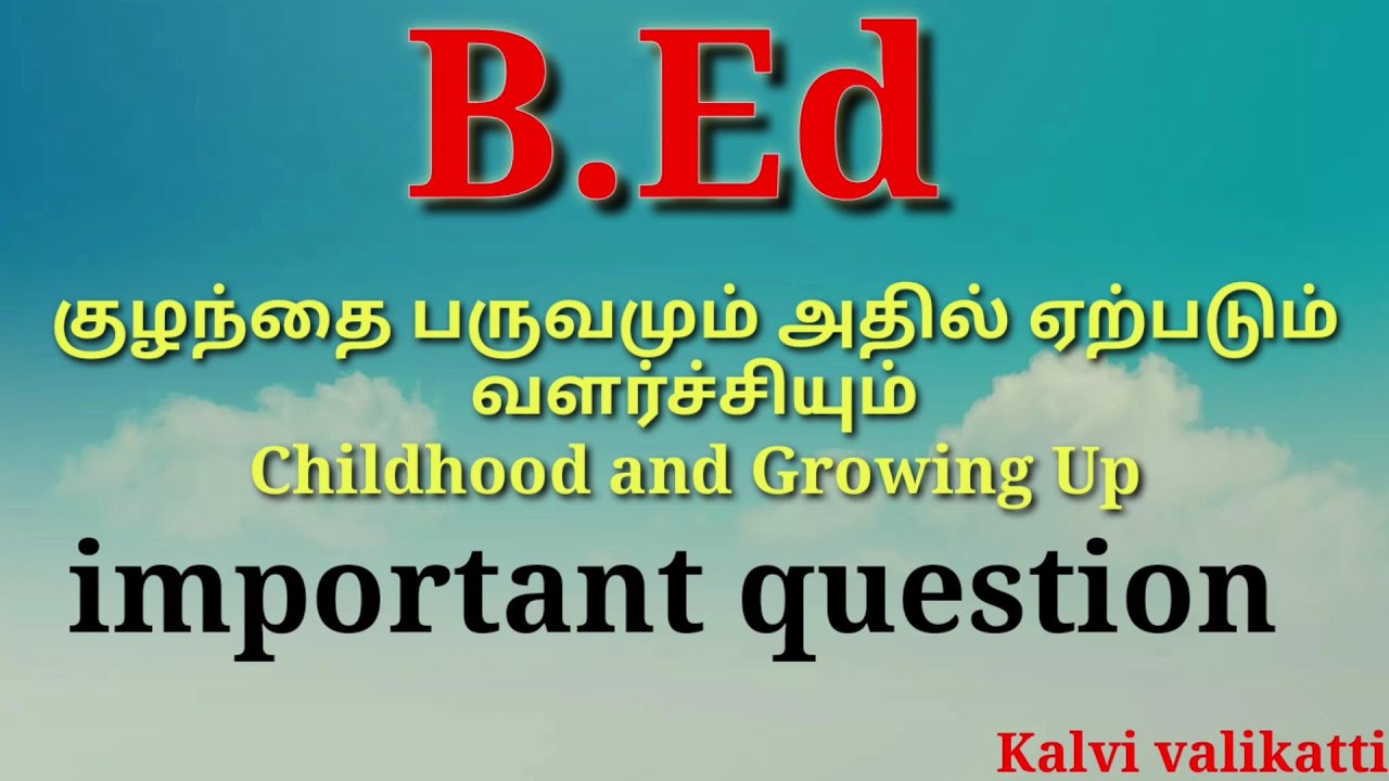 B.Ed important question childhood and Growing Up in tamil YouTube