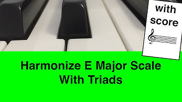 Learn To Harmonize E Major Scale On Piano: Easy Tutorial For Beginners | Music Simply Understood