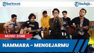 NAMMARA - MENGEJARMU (Live At Music Zone)